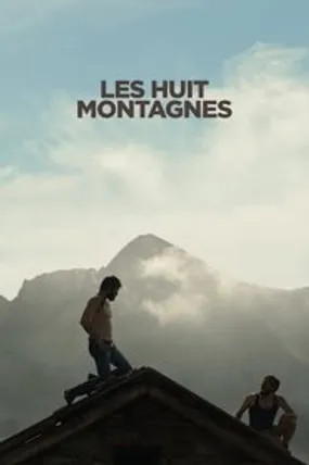 Affiche officielle du film Les Huit Montagnes (2022) en TrueFrench - HDLight - Regarder en streaming sur GauloisFlix