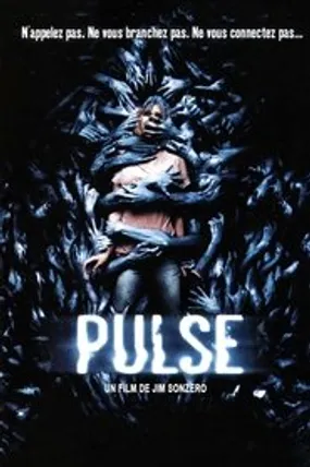 Affiche officielle du film Pulse (2006) en TrueFrench - HDLight - Regarder en streaming sur GauloisFlix