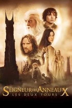 Affiche officielle du film Le Seigneur des anneaux : Les Deux Tours (2002) en TrueFrench - HDLight - Regarder en streaming sur GauloisFlix