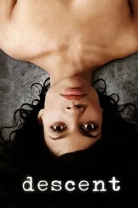 Affiche officielle du film Descent (2007) en TrueFrench - HDLight - Regarder en streaming sur GauloisFlix