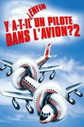 Affiche officielle du film Y a-t-il enfin un pilote dans l'avion ? (1982) en TrueFrench - HDLight - Regarder en streaming sur GauloisFlix