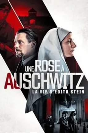 Affiche officielle du film Une Rose à Auschwitz : La vie d'Edith Stein (2019) en French - HDLight - Regarder en streaming sur GauloisFlix