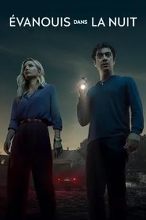 Affiche officielle du film Évanouis dans la nuit (2024) en TrueFrench - HDLight - Regarder en streaming sur GauloisFlix
