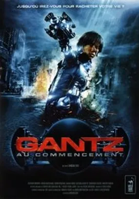 Affiche officielle du film Gantz, Au commencement (2010) en TrueFrench - HDLight - Regarder en streaming sur GauloisFlix