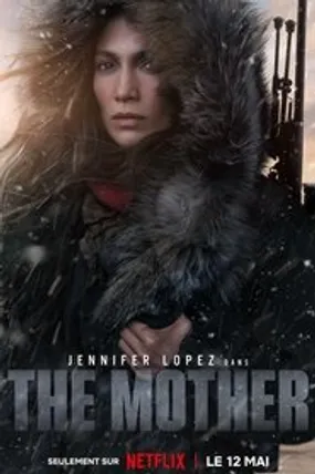 Affiche officielle du film The Mother (2023) en French - HDLight - Regarder en streaming sur GauloisFlix