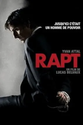 Affiche officielle du film Rapt (2009) en French - HDLight - Regarder en streaming sur GauloisFlix