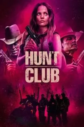 Affiche officielle du film Hunt Club (2023) en TrueFrench - HDLight - Regarder en streaming sur GauloisFlix