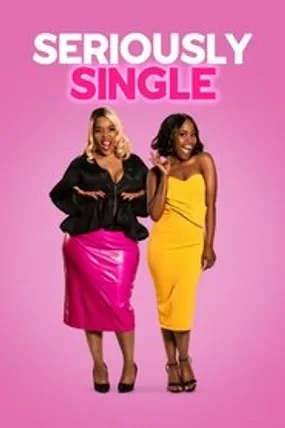 Affiche officielle du film Seriously Single (2020) en French - HDLight - Regarder en streaming sur GauloisFlix