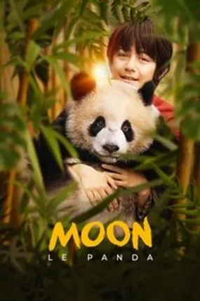 Affiche officielle du film Moon le Panda (2025) en TrueFrench - HDLight - Regarder en streaming sur GauloisFlix