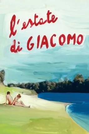 Affiche officielle du film L'été de Giacomo (2011) en VOSTFR - HDLight - Regarder en streaming sur GauloisFlix