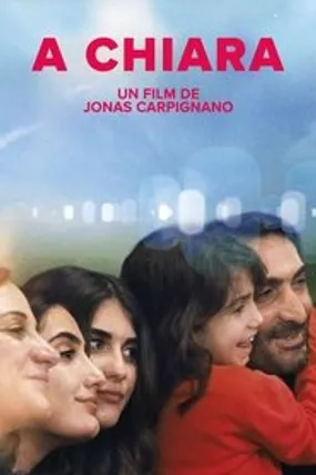 Affiche officielle du film A Chiara (2021) en French - HDLight - Regarder en streaming sur GauloisFlix