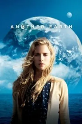 Affiche officielle du film Another Earth (2011) en TrueFrench - HDLight - Regarder en streaming sur GauloisFlix