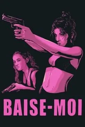 Affiche officielle du film Baise-moi (2000) en French - DVDRIP - Regarder en streaming sur GauloisFlix