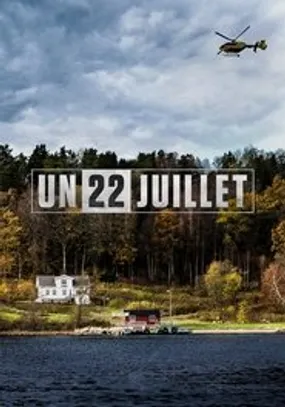 Affiche officielle du film Un 22 juillet (2018) en TrueFrench - HDLight - Regarder en streaming sur GauloisFlix