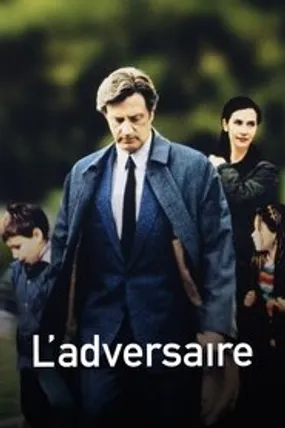 Affiche officielle du film L'Adversaire (2002) en French - HDLight - Regarder en streaming sur GauloisFlix
