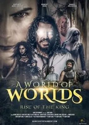 Affiche officielle du film A World Of Worlds: Rise of the King (2021) en French - Bdrip LD - Regarder en streaming sur GauloisFlix