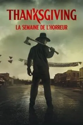 Affiche officielle du film Thanksgiving : La Semaine de l'horreur (2023) en TrueFrench - HDLight - Regarder en streaming sur GauloisFlix