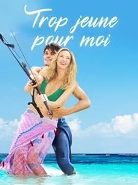 Affiche officielle du film Trop jeune pour moi (2020) en TrueFrench - HDLight - Regarder en streaming sur GauloisFlix