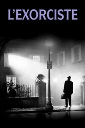 Affiche officielle du film L'Exorciste (1973) en TrueFrench - HDLight - Regarder en streaming sur GauloisFlix