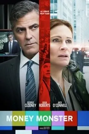 Affiche officielle du film Money Monster (2016) en TrueFrench - HDLight - Regarder en streaming sur GauloisFlix