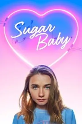 Affiche officielle du film Sugar Baby (2018) en French - Regarder en streaming sur GauloisFlix