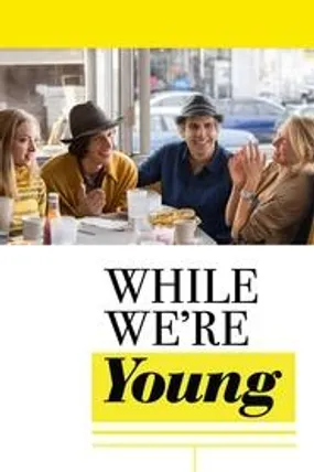 Affiche officielle du film While We're Young (2015) en TrueFrench - HDLight - Regarder en streaming sur GauloisFlix