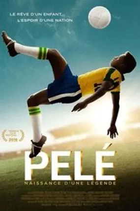 Affiche officielle du film Pelé - Naissance d'une légende (2016) en TrueFrench - HDLight - Regarder en streaming sur GauloisFlix