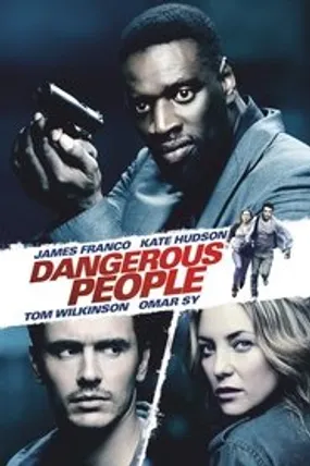 Affiche officielle du film Dangerous People (2014) en TrueFrench - HDLight - Regarder en streaming sur GauloisFlix