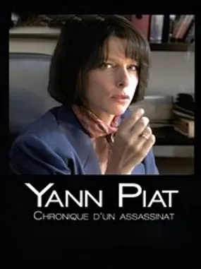 Affiche officielle du film Yann Piat, chronique d'un assassinat (2012) en French - Regarder en streaming sur GauloisFlix