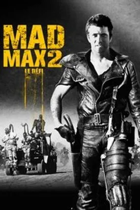 Affiche officielle du film Mad Max 2 : Le Défi (1981) en TrueFrench - DVDRIP - Regarder en streaming sur GauloisFlix