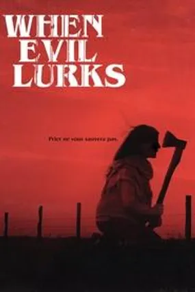 Affiche officielle du film When Evil Lurks (2023) en TrueFrench - HDLight - Regarder en streaming sur GauloisFlix
