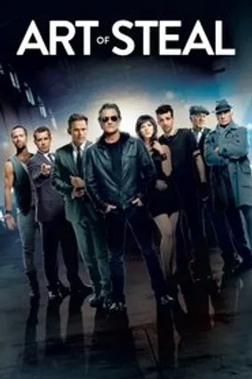 Affiche officielle du film Art of Steal (2013) en TrueFrench - HDLight - Regarder en streaming sur GauloisFlix