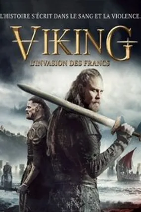 Affiche officielle du film Viking : L'Invasion des Francs (2018) en French - HDLight - Regarder en streaming sur GauloisFlix