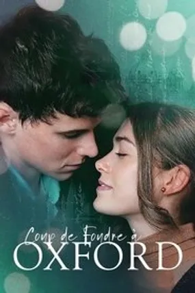 Affiche officielle du film Coup de Foudre à Oxford (2023) en TrueFrench - HDLight - Regarder en streaming sur GauloisFlix
