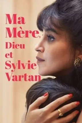 Affiche officielle du film Ma mère, Dieu et Sylvie Vartan (2025) en TrueFrench - HDLight - Regarder en streaming sur GauloisFlix