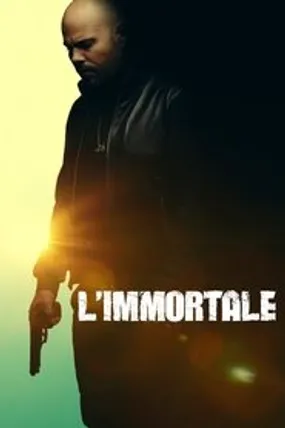 Affiche officielle du film L'Immortel (2019) en French - HDLight - Regarder en streaming sur GauloisFlix