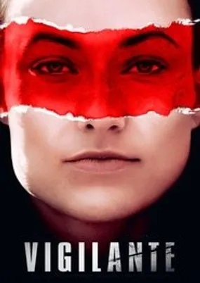 Affiche officielle du film Vigilante (2019) en TrueFrench - HDLight - Regarder en streaming sur GauloisFlix