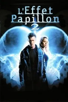 Affiche officielle du film L'Effet papillon 2 (2006) en TrueFrench - HDLight - Regarder en streaming sur GauloisFlix