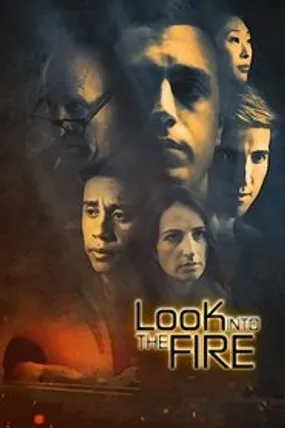 Affiche officielle du film Look Into the Fire (2022) en French - Bdrip LD - Regarder en streaming sur GauloisFlix