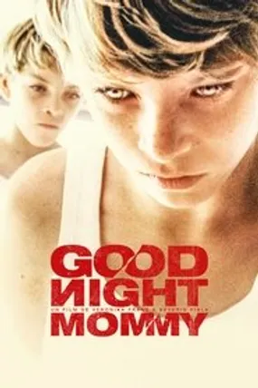Affiche officielle du film Goodnight Mommy (2015) en TrueFrench - HDLight - Regarder en streaming sur GauloisFlix