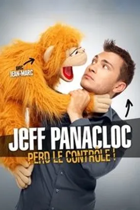 Affiche officielle du film Jeff Panacloc perd le contrôle ! (2016) en French - HDLight - Regarder en streaming sur GauloisFlix
