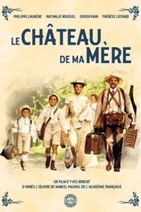Affiche officielle du film Le Château de ma mère (1990) en French - Regarder en streaming sur GauloisFlix