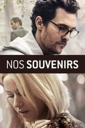 Affiche officielle du film Nos souvenirs (2016) en TrueFrench - HDLight - Regarder en streaming sur GauloisFlix