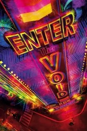 Affiche officielle du film Enter the Void (2010) en TrueFrench - HDLight - Regarder en streaming sur GauloisFlix