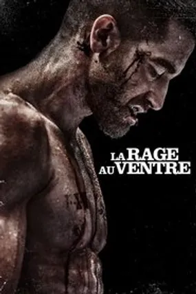 Affiche officielle du film La Rage au ventre (2015) en TrueFrench - HDLight - Regarder en streaming sur GauloisFlix