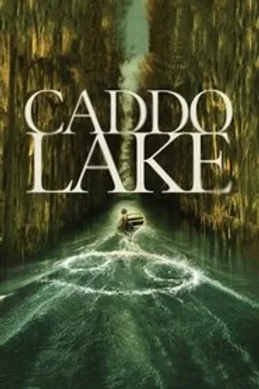 Affiche officielle du film Caddo Lake (2024) en TrueFrench - HDLight - Regarder en streaming sur GauloisFlix