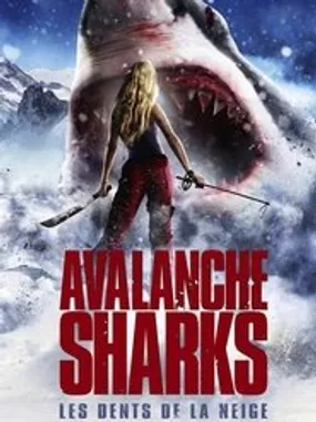 Affiche officielle du film Avalanche Sharks : Les dents de la neige (2012) en French - HDLight - Regarder en streaming sur GauloisFlix