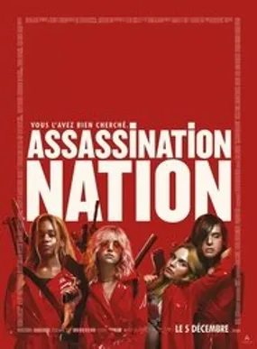 Affiche officielle du film Assassination Nation (2018) en TrueFrench - HDLight - Regarder en streaming sur GauloisFlix