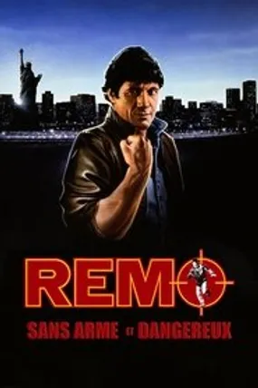 Affiche officielle du film Remo sans arme et dangereux (1985) en TrueFrench - HDLight - Regarder en streaming sur GauloisFlix