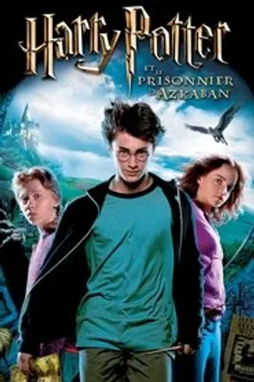 Affiche officielle du film Harry Potter et le Prisonnier d'Azkaban (2004) en TrueFrench - HDLight - Regarder en streaming sur GauloisFlix